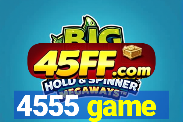 4555 game